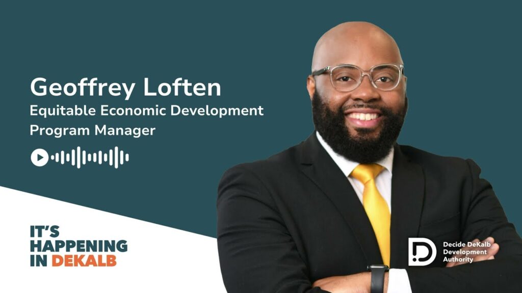 Geoffrey Loften, Equitable Economic Development Program Manager, Decide DeKalb Development Authority