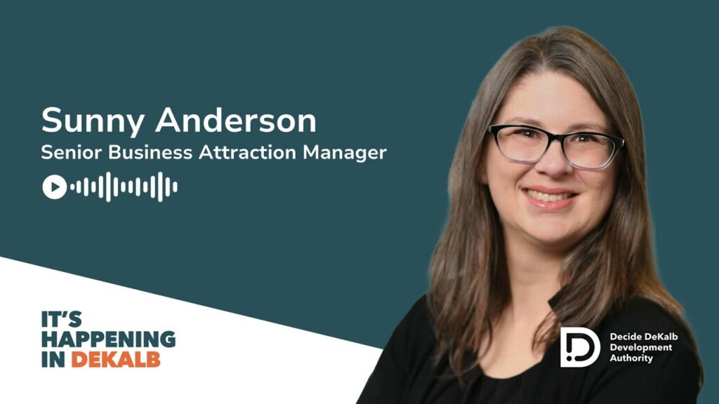 Sunny Anderson - Senior Business Attraction Manager, Decide DeKalb